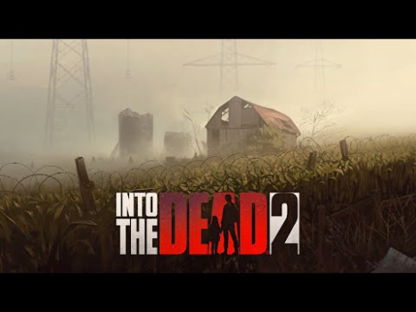 Into the Dead 2